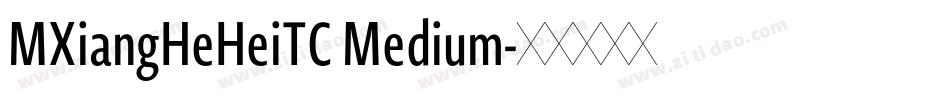 MXiangHeHeiTC Medium字体转换